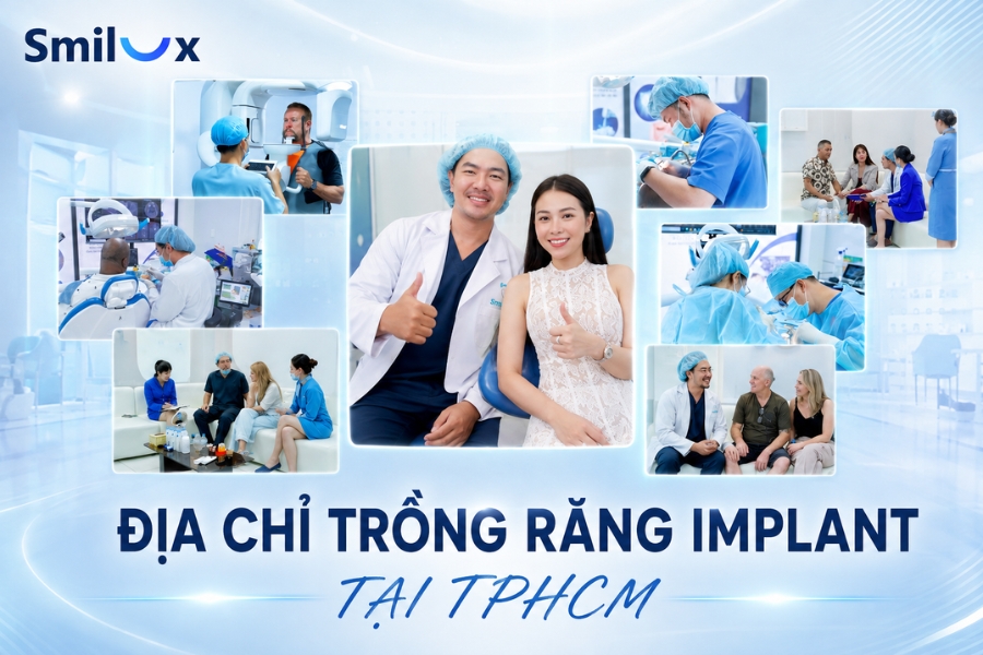 TOP địa chỉ trồng răng Implant tại TPHCM uy tín - Smilux Dental
